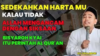 SEDEKAHKAN HARTAMU !! UANG AMPLOP KYAI, TERNYATA PERINTAH AL QUR'AN !! KH. TOHA ABRORI