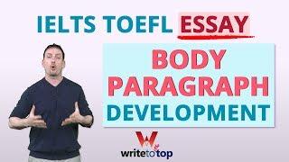 IELTS / TOEFL Essay: Body Paragraph Development