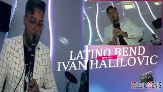 LATINO BEND IVAN HALILOVIC HORO PODVRCE UZIVO 2019 / STUDIO DENIS  / ©2019  █▬█ █ ▀█▀ 