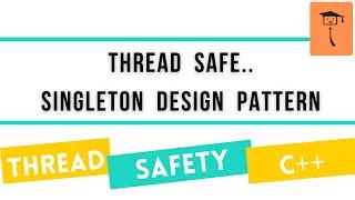 Thread Safety In Singleton Design Pattern In C++