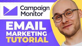 Campaign Monitor Email Marketing Tutorial (Step-by-step)