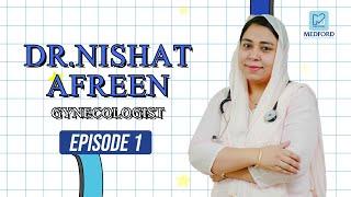 Female Health Concerns and Insights: Discussion With Dr Nishat Afreen, OBGYN (- Ep 1)