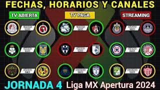 FECHAS, HORARIOS y CANALES CONFIRMADOS para los PARTIDOS de la JORNADA 4 Liga MX APERTURA 2024