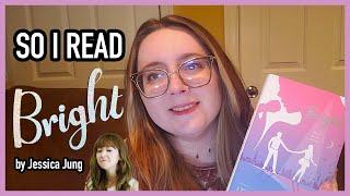 My "Spoiler-Free" Review of 'Bright' by Jessica Jung