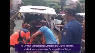 6 Orang Dilaporkan Meninggal dalam Kebakaran Karaoke Orange Kota Tegal