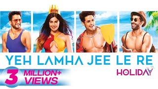 Yeh Lamha Jee Le Re | The Holiday Song | Rabbit Sack C | Adah| Priyank| Aashim| Sarah| Veer