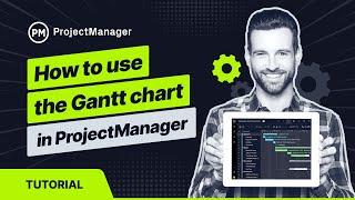 How to Use the Gantt Chart in ProjectManager