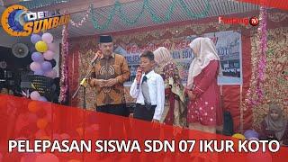 SDN 07 Ikur Koto Gelar Prosesi Pelepasan & Pentas Seni Siswa yang Dihadiri Ketua LKAAM Fauzi Bahar