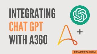 Integrating ChatGPT with A360 | Open API + A360