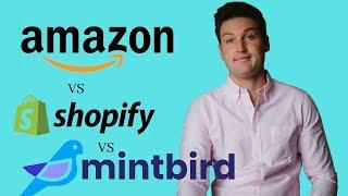 Shopify vs Amazon vs Mintbird: Which is the Best?