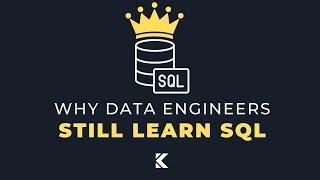 4 Reasons Why You Should STILL Learn SQL