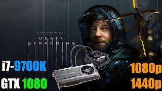 Death Stranding l GTX 1080 i7 9700K l Low Med Default Very High Settings l 1080p 1440p l