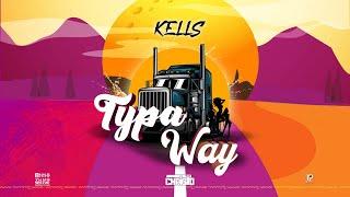 Kells - Typa Way | 2021 Soca | Trinidad