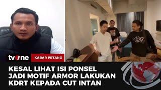 Ternyata Ini Motif Armor Lakukan KDRT kepada Cut Intan Dilakukan Berkali-kali | Kabar Petang tvOne