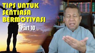 TOK ABAH - TIPS UNTUK SENTIASA BERMOTIVASI | Part 10