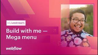 How to build a mega menu in Webflow — Build with me #3