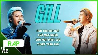 PLAYLIST GILL, tuyển tập top bản rap khuấy đảo sân khấu Rap Việt 2024