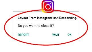 Fix Instagram Layout App isn't Responding Error in Android - Instagram Layout Not Responding Problem