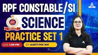 RPF New Vacancy 2024 | RPF SI Constable Science by Arti Mam | Practice Set 1