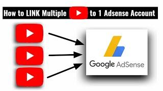 How to Link Multiple Youtube Channel to Existing Adsense Account