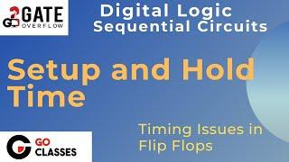 Setup and Hold Time in Flip Flop | Digital Logic Design | Timing Issues in Flip Flops | GO Classes