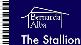 #16. The Stallion - Bernarda Alba - Piano Accompaniment/Rehearsal Track