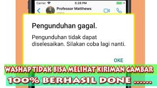 whatsapp tidak bisa lihat kiriman gambar Pengunduhan gagal