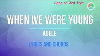 When we were young (Lyrics and Chords)
