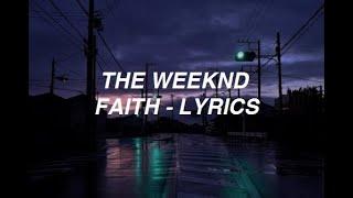 Faith - The Weeknd (lyrics)