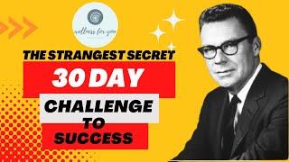 The Strangest Secret: Earl Nightingale's 30 Day Challenge to Success