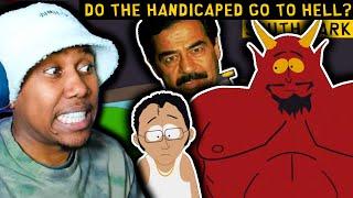 DO THE HANDICAPED GO TO HELL? - South Park Reaction (S4, E9)