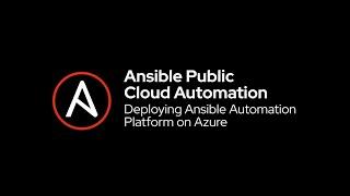 Ansible Public Cloud Automation: Deploying Ansible Automation Platform on Azure