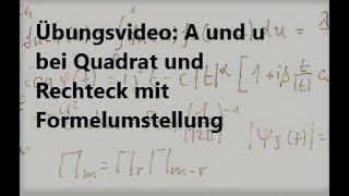 Übung: Flächenberechnung und Umfang bei Quadrat und Rechteck - mit Umstellung - Klasse 8