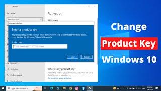 How to Change Product Key in Windows 10