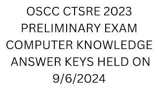ossc CTSRE 2023 preliminary exam.. computer answer keys