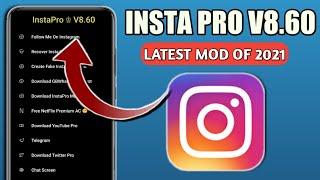 Insta Pro Latest Version V8.60| Latest Mod Apk Of 2021| Amazing Features