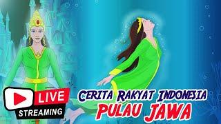 CERITA RAKYAT DARI JAWA Non Stop  | Live Stream  Dongeng Kita