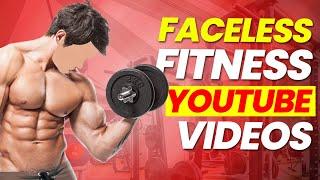 How To Make Money on YouTube WITHOUT Showing Your Face in the Fitness Niche