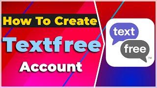 How to Create Textfree Account 2024 | USA Free Phone Number (Full Guide)