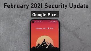 Google Pixel February 2021 Security Update - Pixel 5 & 4a 5G Touch Issues Fix, Sensors Fix & More