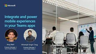 Integrate and power mobile experiences in your Teams apps