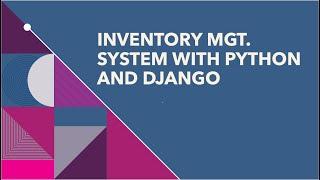 Build and Inventory System Management with Python and Django - Part 1