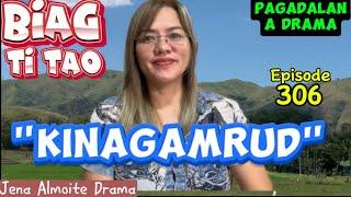 "Kinagamrud/kinaagum" PAG-ADALAM a drama/ BIAG TI TAO=Episode 306/ JENA ALMOITE DRAMA