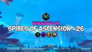 +26 Spires of Ascension | Vengeance DH | Shadowlands M+ season 3