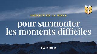 La Bible. Versets de la Bible pour surmonter les moments difficiles. Louis Segond #biblevision