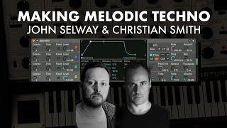 Making Melodic Techno: John Selway & Christian Smith Studio Collaboration