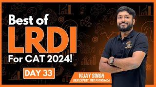 CAT 2024 | Best of LRDI | Logical Reasoning & Data Interpretation | Day 33 | Vijay Sir | #cat2024