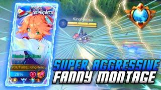 SUPER AGGRESSIVE FANNY MONTAGE !! | FANNY MONTAGE BY KINGRENSU |  MLBB