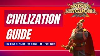 Rise of Kingdoms Civilization Guide