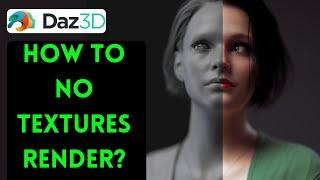 Daz Studio | How to no textures render with Daz3d, so easy!